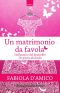 [Favola 02] • Un Matrimonio Da Favola